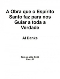 A Obra que o Espírito Santo faz para nos Guiar a toda a Verdade