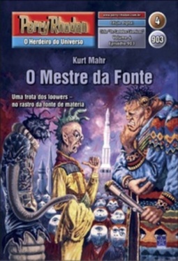 O Mestre da Fonte (Perry Rhodan #903)