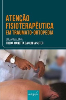 Atenção fisioterapêutica em traumato-ortopedia