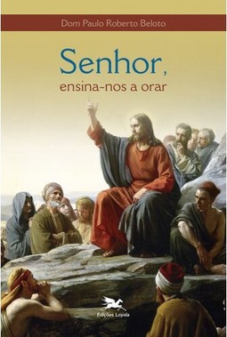 Senhor, ensina-nos a orar