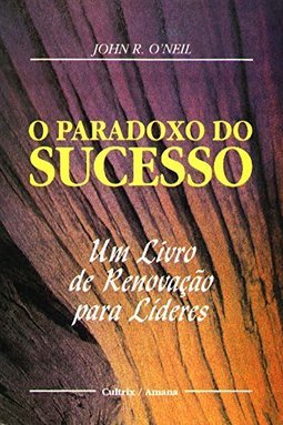O Paradoxo do Sucesso