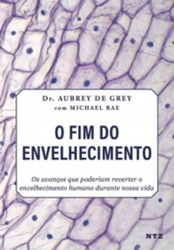 O Fim Do Envelhecimento.
