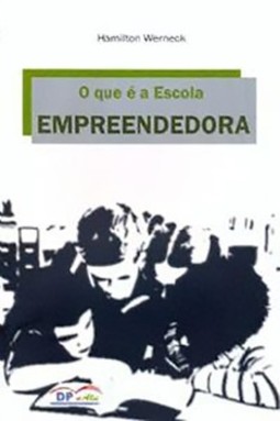 O que é a escola empreendedora