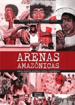Arenas amazônicas - Volume 1
