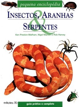 Insectos, aranhas e serpentes: pequena enciclopédia