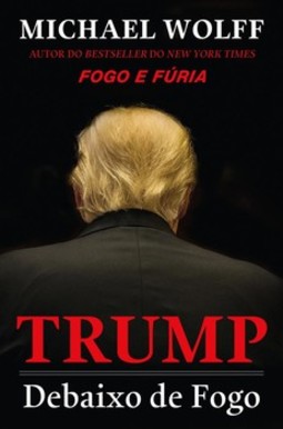 Trump: debaixo de fogo