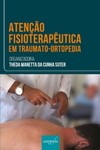 Atenção fisioterapêutica em traumato-ortopedia