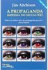 A Propaganda - Impressa do Século XXI