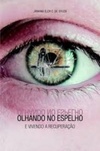 OLHANDO NO ESPELHO