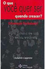 O que Você Quer Ser Quando Crescer?: Orientação Profissional