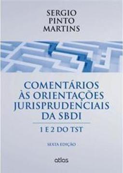 Comentários às orientações jurisprudenciais da SBDI: 1 e 2 do TST