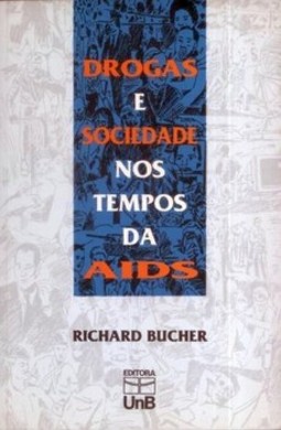 Drogas e sociedade nos tempos da AIDS