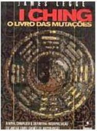 I Ching: o Livro das Mutações