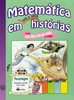 Matemática em mil e uma histórias: Uma idéia cem por cento