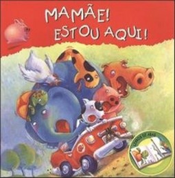 Mamãe! Estou aqui!