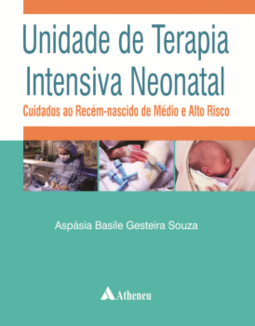 Unidade de terapia intensiva neonatal: cuidados ao recém-nascido de médio e alto risco