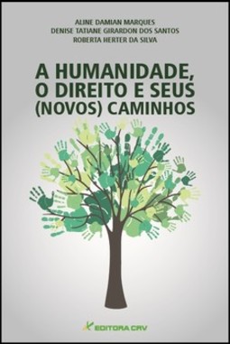 A humanidade, o direito e seus (novos) caminhos
