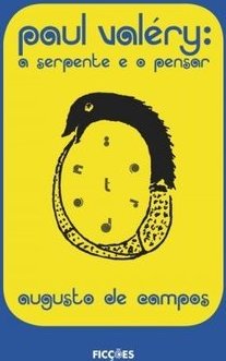PAUL VALERY - A SERPENTE E O PENSAR