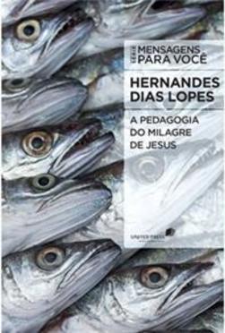 A pedagogia do milagre de Jesus