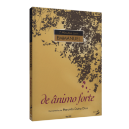 Sete minutos com Emmanuel - De ânimo forte