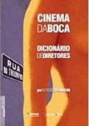 Cinema da Boca: Dicionário de Diretores