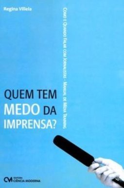 Quem Tem Medo da Imprensa?
