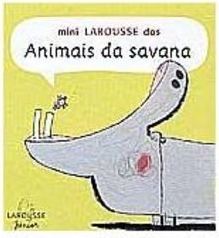 Mini Larousse dos Animais da Savana