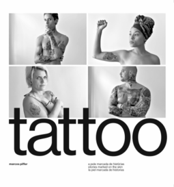 Tattoo: a pele marcada de histórias