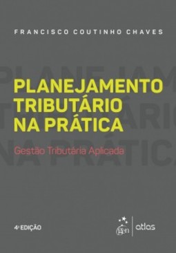 Planejamento tributário na prática: Gestão tributária aplicada