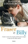 Fraser e Billy: como o amor de um gato mudou para sempre a vida do meu filho autista