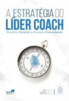 A Estratégia do Líder Coach