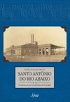 Santo Antônio do rio abaixo: a história de um empresário de Leverger