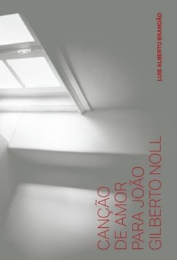 Canção de amor para João Gilberto Noll