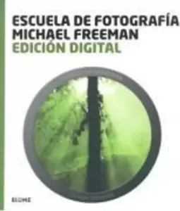 Edicion Digital - Escuela de Fotografia Michael Freeman