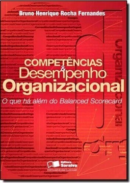 Competencias E Desempenho Organizacional O Que Ha Alem Do Balanced Scorecard