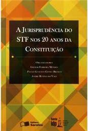 A Jurisprudência do STF nos 20 Anos da Constituição