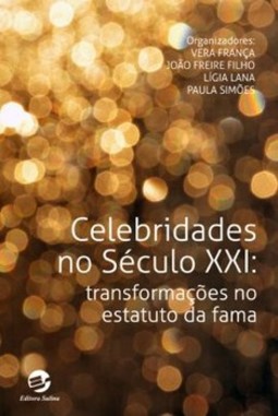 Celebridades no século XXI: transformações no estatuto da fama