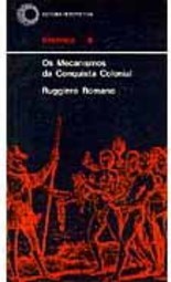 Os Mecanismos da Conquista Colonial