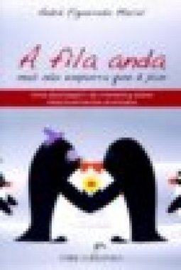 A Fila Anda Mas Nao Empurra Que E Pior - Uma Abordagem De Marketing Sobre Relacionamentos Amorosos