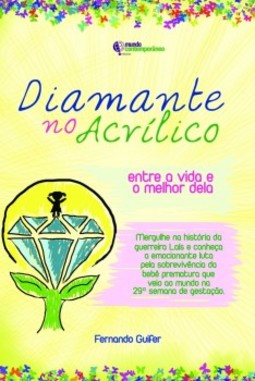 Diamante no acrílico: entre a vida e o melhor dela