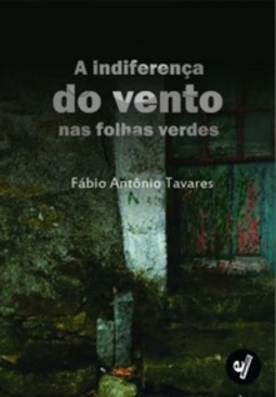 A indiferença do vento nas folhas verdes