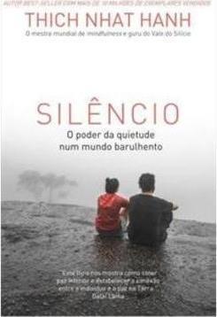 SILENCIO: O PODER DA QUIETUDE NUM MUNDO BARULHENTO