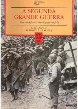 A Segunda Grande Guerra: Do Nazismo a Guerra Fria