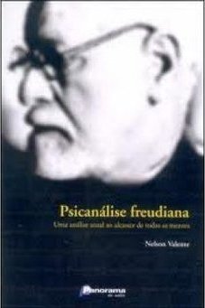 Psicanálise Freudiana: uma Análise Atual ao Alcance de Todas as Mentes