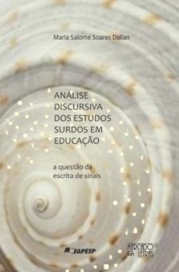 Análise discursiva dos estudos surdos em educação: a questão da escrita de sinais