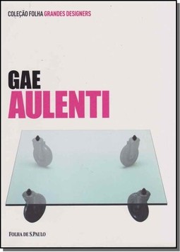 COLEÇÃO FOLHA GRANDES DESIGNERS - VOLUME 20 - GAE AULENTI