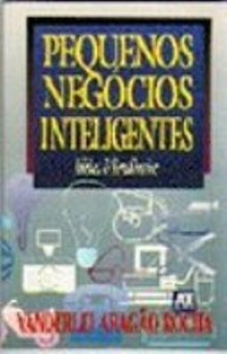 Pequenos Negócios Inteligentes: Idéias e Tendências
