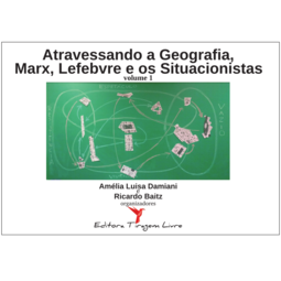 Atravessando a Geografia: Marx, Lefebvre e os Situacionistas