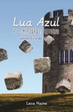 Lua Azul e o Improvável Retorno (Lua Azul #3)