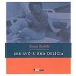 Ser Avó é uma Delícia
